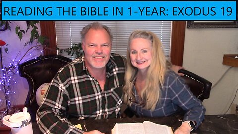 Reading the Bible in 1 Year - Exodus Chapter 19 - At Mount Sinai
