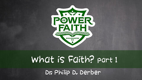 What Is Faith? pt. 1