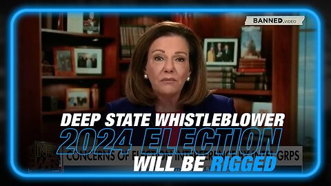 VIDEO: See the Deep State Whistleblower Warn That the 2024 Election