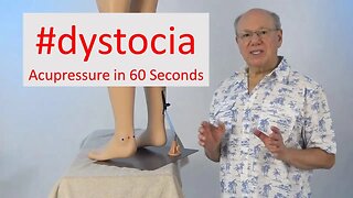 Dystocia: Harnessing the Power of Acupressure