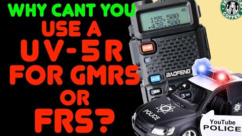 Why You Can't Use A Baofeng UV-5R on GMRS or FRS Bands - FCC Rules For FRS & GMRS Use Explained