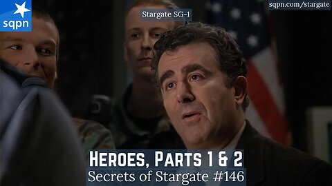 Heroes, Parts 1 and 2 (Stargate SG-1) - The Secrets of Stargate