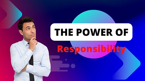 THE POWER OF RESPONSIBILITY | Accepting Responsibility Will Set You Free | Bob Proctor