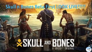 First Look at Skull and Bones | Closed Beta." 🏴‍☠️🌊