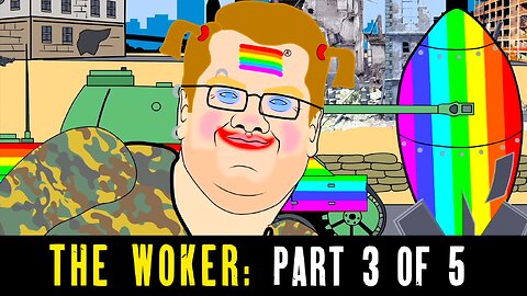 THE WOKER: Part 3 of 5