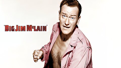 Big Jim McLain (1952) John Wayne Remastered Action Movie