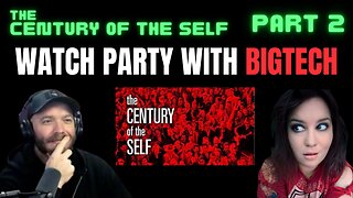 The Century of the Self, Watch Party with BigTech (Part 2)