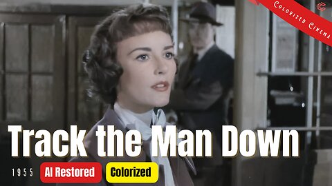 Track The Man Down (1955) | Colorized | Subtitled | Kent Taylor, Petula Clark | British Drama Film