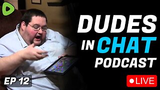 🔴LIVE - Chubby to Studly - Dudes in Chat Podcast Ep. 12