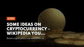 Some Ideas on Cryptocurrency - Wikipedia You Should Know