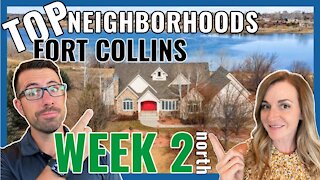 Top Neighborhoods in Fort Collins Colorado 2021 Series [NORTH]