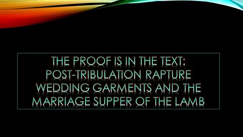 Post-Tribulation Rapture: Wedding Garments and the Marriage Supper of the Lamb