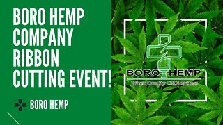 Boro Hemp Company Ribbon Cutting Event!