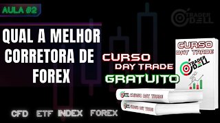 # 2 CURSO GRATUITO DAY TRADE - COMO ESCOLHER CORRETORA DE FOREX