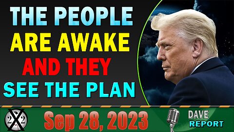 X22 Report Today! The People Are Awake And They See The Plan