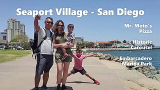 SEAPORT VILLAGE | EMBARCADERO PARK NORTH - SAN DIEGO