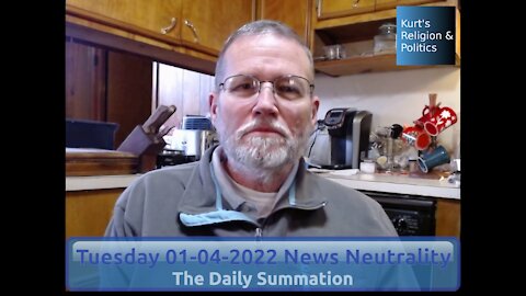 20220104 News Neutrality - The Daily Summation