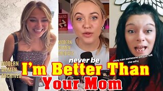 I'm Better Than Your Mother | Modern Women Hitting The Wall