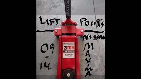 lift points for 09-14 Nissan Maxima:-)
