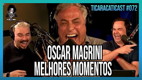 OSCAR MAGRINI MANDANDO HISTÓRIAS ENGRAÇADÍSSIMAS NO TICARACATICA