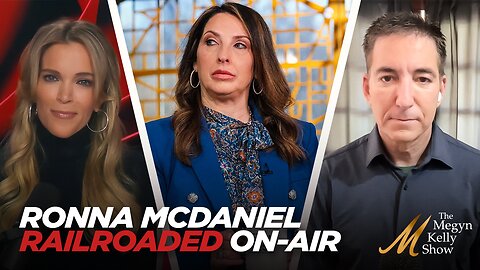 Ronna McDaniel's Case Against NBC After Getting Railroaded On-Air, with Glenn Greenwald