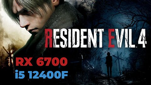 Resident Evil 4 Remake: RX 6700 + i5 12400f | Benchmark