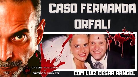 O CASO FERNANDA ORFALI E SÉRGIO NAHAS