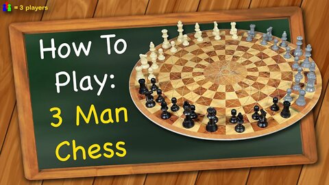 How to play 3 Man Chess