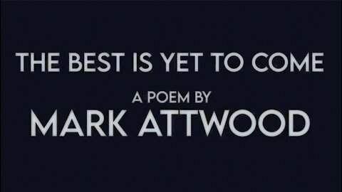 "THE BEST IS YET TO COME" - Mark Attwood