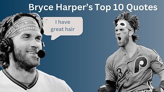 Bryce Harper's Quotes: Inspirational Insights from a Baseball Star