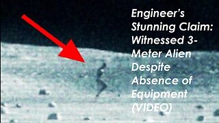 NASA Engineer’s Stunning Claim: Witnessed 3-Meter Alien Despite Absence of Equipment (VIDEO)