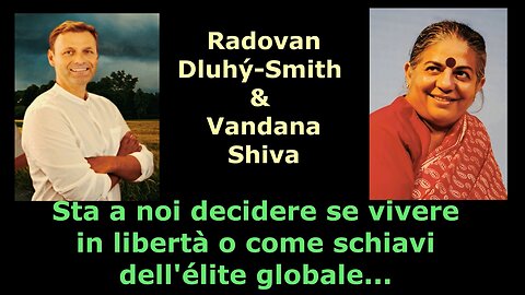 Vandana Shiva: Sta a noi decidere se vivere in libertà o come schiavi dell'élite globale