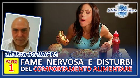 Fame nervosa e disturbi del comportamento alimentare (Parte 1) - Chrisna Schirippa