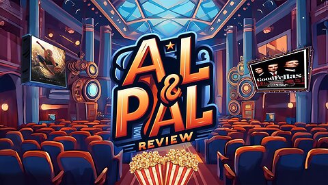 AL & Pal Review Movie Reviews Show