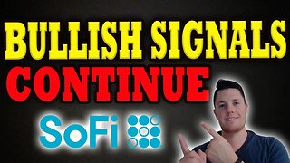 BULLISH SoFi Signals Continue │ SoFi Analyst Update │ SoFi Investors Must Watch
