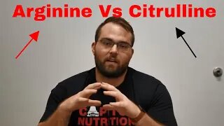 L-Arginine Vs L-Citrulline?