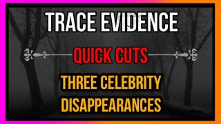 Three Unsolved Celebrity Disappearances
