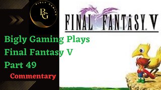 Encounter with Shinryuu - Final Fantasy V Part 49