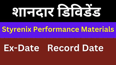 Styrenix Performance Material Limited dividend | Styrenix Q3 Results | Styrenix Share Latest News