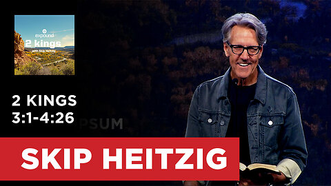 2 Kings 3:1-4:26 | Skip Heitzig