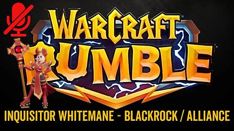WarCraft Rumble - Inquisitor Whitemane Surge - Blackrock / Alliance