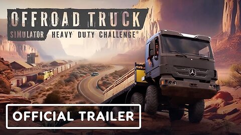 Offroad Truck Simulator: Heavy Duty Challenge - Official Launch Trailer