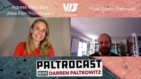 Malin Barr (new film "Honeydew") interview with Darren Paltrowitz