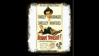 Behave Yourself 1951 | Classic Comedy Drama | Romance Drama | Vintage Connoisseur Presents