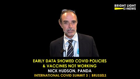 Early Data Showed Covid Policies and Jabs Not Working -Nick Hudson, PANDA