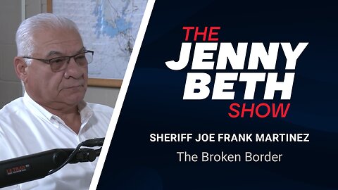 Sheriff Joe Frank Martinez: The Broken Border