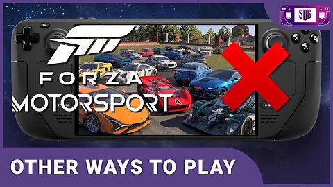 Forza Motorsport is not working on the Steam Deck but there are other ways to play