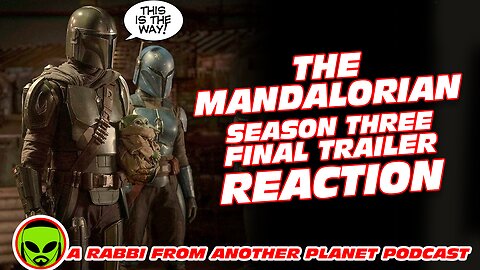 The Mandalorian Season Three - Final Trailer Reaction