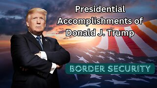 Trump Accomplishments - Border Security