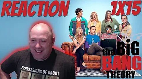 The Big Bang Theory S1 E15 Reaction "The Pork Chop Indeterminacy"